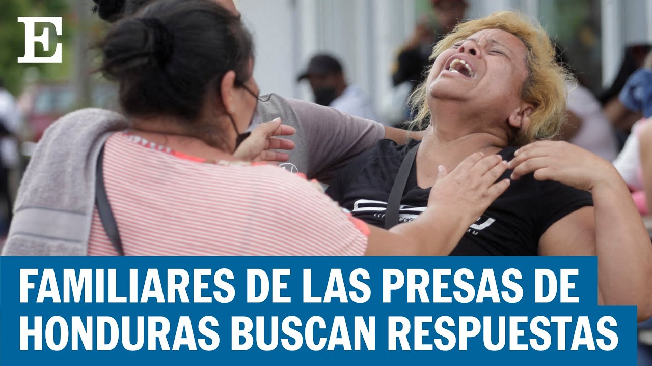 HONDURAS | Identifican a las 46 reclusas asesinadas tras un motín en una cárcel de mujeres | EL PAÍS
